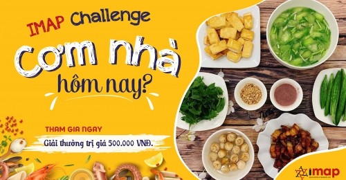 Phát động chương trình IMAP Challenge - Cơm nhà hôm nay?
