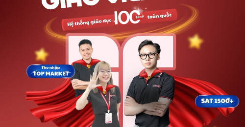 TUYỂN DỤNG GIÁO VIÊN GIẢNG DẠY BÀI THI SAT ONLINE/OFFLINE THU NHẬP TỚI 40 TRIỆU/THÁNG