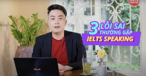 3 lỗi dễ mất điểm trong IELTS Speaking