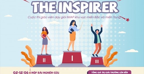 IMAP tổ chức Cuộc thi THE INSPIRER - GIÁO VIÊN DẠY GIỎI IMAP VIỆT NAM 2021 