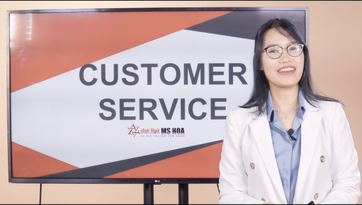 Từ vựng tiếng Anh lĩnh vực dịch vụ khách hàng