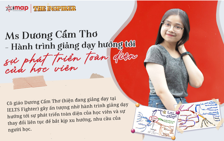 Hành trình giảng dạy hướng tới sự phát triển toàn diện của học viên - Ms. Dương Cẩm Thơ